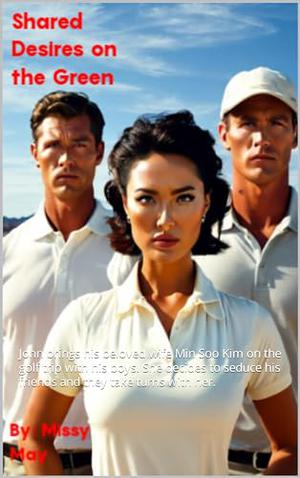 Shared Desires On the Green: John brings his beloved wife Min Soo Kim