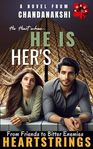 His Heart echoes...he is Her's: Enemies to Lovers by Chandanakshi
