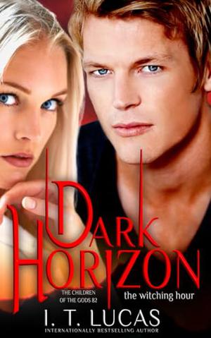 Dark Horizon The Witching Hour by I. T. Lucas
