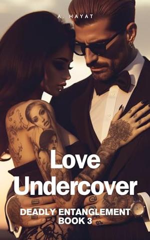 Love Undercover (Deadly Entanglement #3)