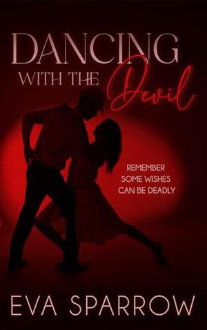 Dancing With The Devil by Eva Sparrow, Jackie Bates, Laura Kincaid