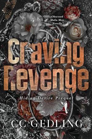 Craving Revenge by C.C. Gedling