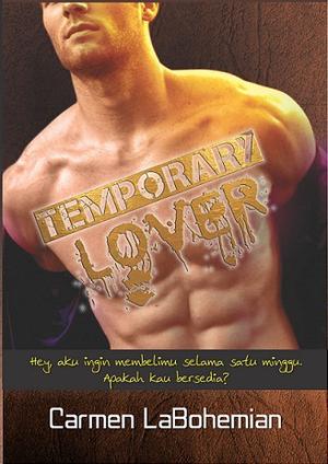 Temporary Lover by Carmen LaBohemian