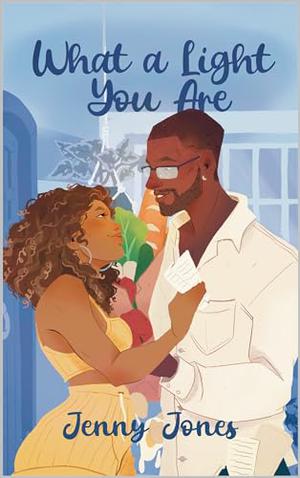 What A Light You Are: A Workplace Romance by Jenny Jones, May Taylor