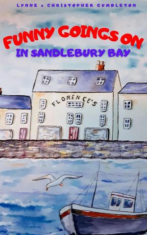 FUNNY GOINGS ON IN SANDLEBURY BAY by Lynne Gumbleton, Christopher Gumbleton