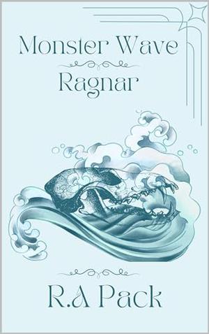 Monster Wave: Ragnar by R.A Pack
