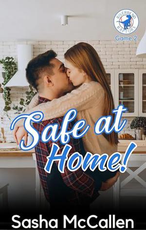 Safe at Home by Sasha McCallen, Kimber Alexander