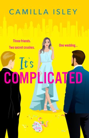 It's Complicated by Camilla Isley