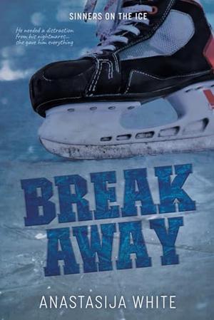 Breakaway: An Accidental Marriage Hockey Romance by Anastasija White