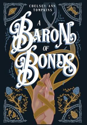 A Baron of Bonds by Chelsey Ann Tompkins