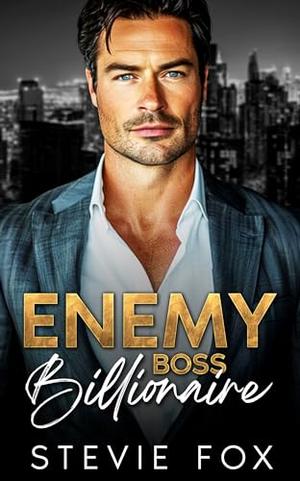 Enemy Boss Billionaire by Stevie Fox