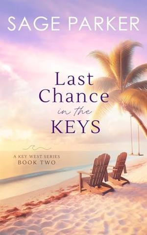 Last Chance in the Keys by Sage Parker