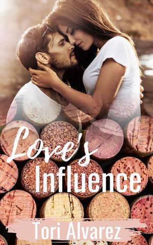 Love's Influence: Romance Novella by Tori Alvarez