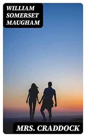 Mrs Craddock by William Somerset Maugham