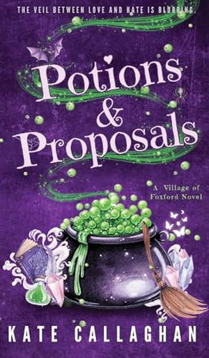 Potions and Proposals by Kate Callaghan
