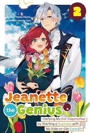 Jeanette the Genius: Defying My Evil Stepmother by Starting a Business with My Ride-or-Die Fiancé! Volume 2 by Miyako Miyano, Ray Krycki, Hayase Jyun