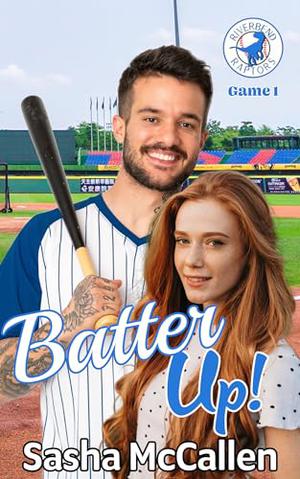 Batter Up! by Sasha McCallen