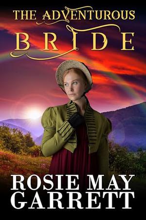 The Adventurous Bride by Rosie May Garrett