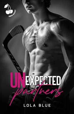 Unexpected partners: A Rivals to lovers Hockey Romance by Lola Blue, Cherry publishing