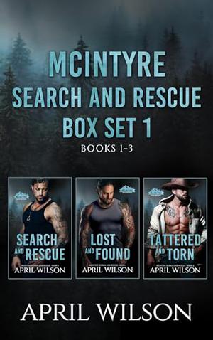 McIntyre Search and Rescue Box Set 1: Three Full Length Romance Novels by April Wilson