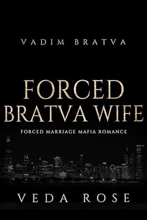 Forced Bratva Wife (Vadim Bratva #5)