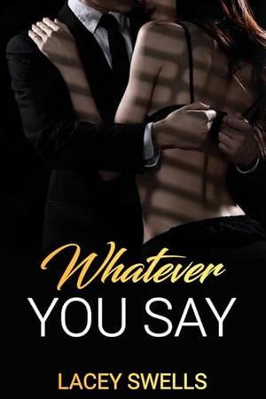 Whatever You Say (The Debt of Matrimony #1)