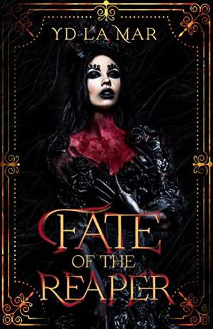Fate of the Reaper by Y.D. La Mar