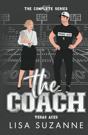 The Coach: A Vegas Aces Complete Series by Lisa Suzanne
