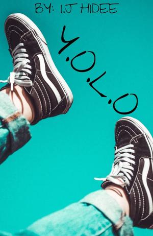 Y.O.L.O by I.J. Hidee