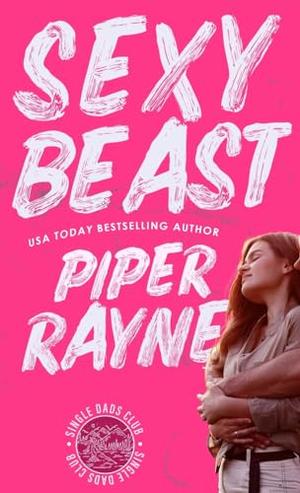 Sexy Beast (Hardcover) by Piper Rayne