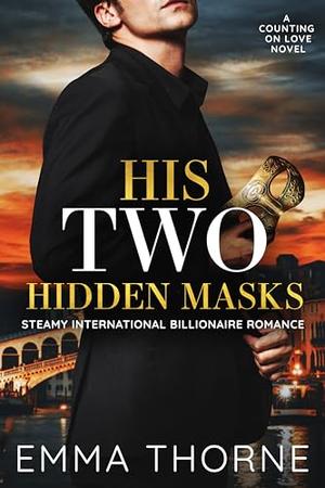 His Two Hidden Masks by Emma Thorne