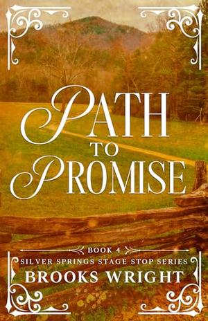 Path to Promise: Historical Christian Romance by Brooks Wright