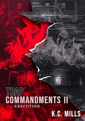 Trap Commandments: Execution by K.C. Mills