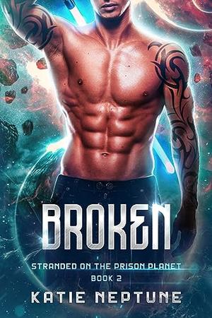 Broken by Katie Neptune