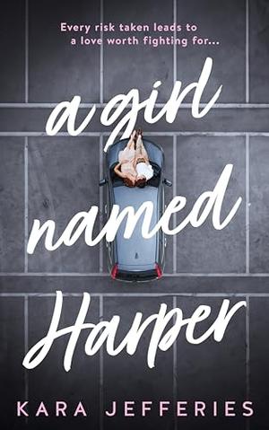 A Girl Named Harper by Kara Jefferies