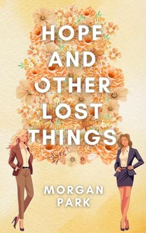 Hope and Other Lost Things by Morgan Park