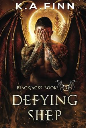 Defying Shep by K.A. Finn