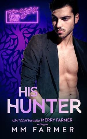 His Hunter by M.M. Farmer