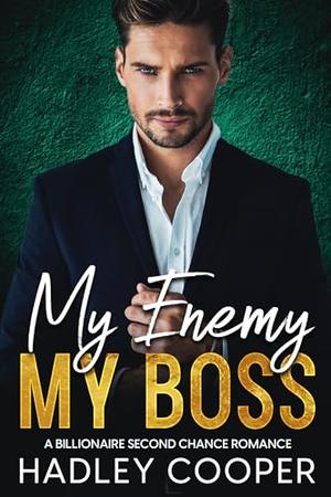My Enemy My Boss by Hadley Cooper