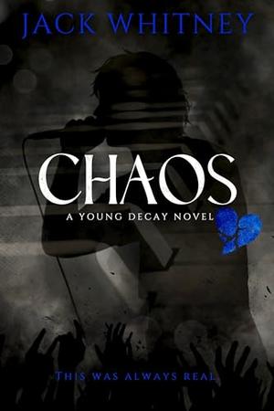 CHAOS by Jack Whitney