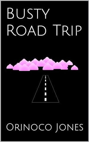 Busty Road Trip by Orinoco Jones