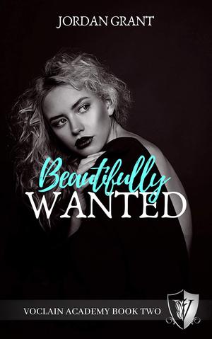 Beautifully Wanted by Jordan Grant