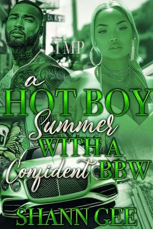 A HOT BOY SUMMER WITH A CONFIDENT BBW by Shann Gee