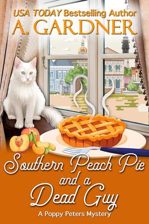 Southern Peach Pie and a Dead Guy (Poppy Peters #1)