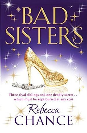 Bad Sisters (Rebecca Chance #3)