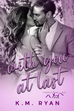 With You at Last by K.M. Ryan