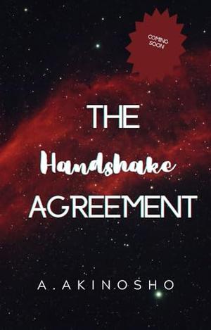 The Handshake Agreement by A. Akinosho
