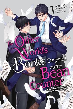 The Other World's Books Depend on the Bean Counter, (Light Novel) Vol. 1 by Yatsuki Wakatsu