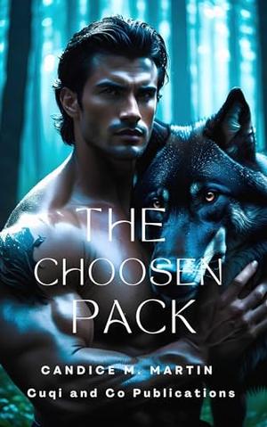 THE CHOOSEN PACK by Candice M Martin, CUQI AND CO PUBLICATIONS