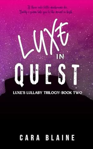 Luxe in Quest by Cara Blaine